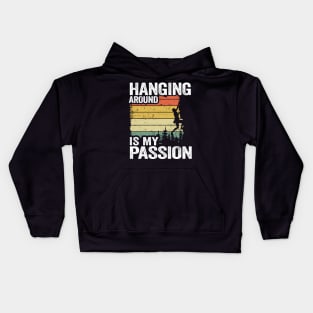 Hanging Around Is My Passion Funny Climbing Kids Hoodie